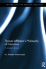 Thomas Jefferson's Philosophy of Education : A utopian dream - eBook
