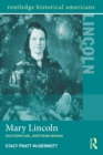 Mary Lincoln : Southern Girl, Northern Woman - eBook
