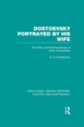 Dostoevsky Portrayed by His Wife : The Diary and Reminiscences of Mme. Dostoevsky - eBook