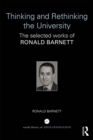 Thinking and Rethinking the University : The selected works of Ronald Barnett - eBook