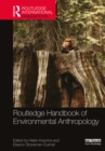 Routledge Handbook of Environmental Anthropology - eBook