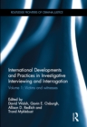 International Developments and Practices in Investigative Interviewing and Interrogation : Volume 1: Victims and witnesses - eBook