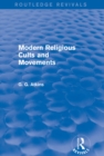 Modern Religious Cults and Movements (Routledge Revivals) - eBook