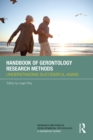 Handbook of Gerontology Research Methods : Understanding successful aging - eBook