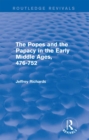 The Popes and the Papacy in the Early Middle Ages (Routledge Revivals) : 476-752 - eBook