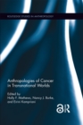 Anthropologies of Cancer in Transnational Worlds - eBook