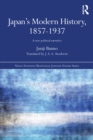 Japan's Modern History, 1857-1937 : A New Political Narrative - eBook