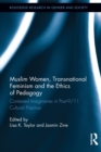 Muslim Women, Transnational Feminism and the Ethics of Pedagogy : Contested Imaginaries in Post-9/11 Cultural Practice - eBook