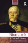 Bismarck : A Political History - eBook