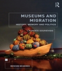Museums and Migration : History, Memory and Politics - eBook