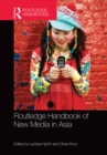 Routledge Handbook of New Media in Asia - eBook