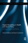 Digital Storytelling in Health and Social Policy : Listening to Marginalised Voices - eBook