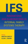 Innovations and Elaborations in Internal Family Systems Therapy - eBook