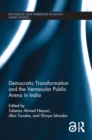 Democratic Transformation and the Vernacular Public Arena in India - eBook