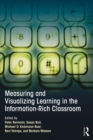 Measuring and Visualizing Learning in the Information-Rich Classroom - eBook