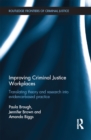 Improving Criminal Justice Workplaces : Translating theory and research into evidence-based practice - eBook