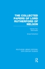 The Collected Papers of Lord Rutherford of Nelson : Volume 2 - eBook