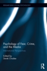 Psychology of Fear, Crime and the Media : International Perspectives - eBook