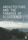 Architecture and the Paradox of Dissidence - eBook