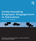 Understanding Employer Engagement in Education : Theories and evidence - eBook