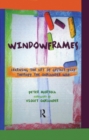 Windowframes : Learning the Art of Gestalt Play Therapy the Oaklander Way - eBook