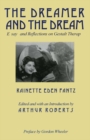 The Dreamer and the Dream : Essays and Reflections on Gestalt Therapy - eBook