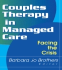 Couples Therapy in Managed Care : Facing the Crisis - eBook
