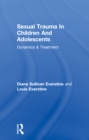 Sexual Trauma In Children And Adolescents : Dynamics & Treatment - eBook