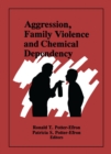 Aggression, Family Violence and Chemical Dependency - eBook