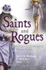 Saints and Rogues : Conflicts and Convergence in Psychotherapy - eBook