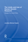 The Limits and Lies of Human Genetic Research : Dangers For Social Policy - eBook