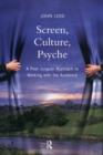 Screen, Culture, Psyche : A Post Jungian Approach to Working with the Audience - eBook