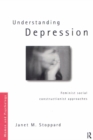 Understanding Depression : Feminist Social Constructionist Approaches - eBook