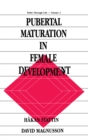 Pubertal Maturation in Female Development - eBook