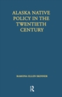 Alaska Native Policy in the Twentieth Century - eBook