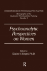 Psychoanalytic Perspectives On Women - eBook