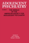 Adolescent Psychiatry, V. 21 : Annals of the American Society for Adolescent Psychiatry - eBook