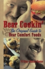 Bear Cookin' : The Original Guide to Bear Comfort Foods - eBook