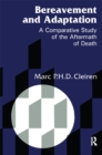 Bereavement and Adaptation : A Comparative Study of the Aftermath of Death - eBook