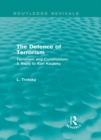The Defence of Terrorism (Routledge Revivals) : Terrorism and Communism - eBook