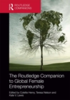 The Routledge Companion to Global Female Entrepreneurship - eBook