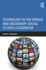 Technology in the Middle and Secondary Social Studies Classroom - eBook