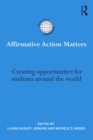 Affirmative Action Matters : Creating opportunities for students around the world - eBook