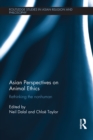 Asian Perspectives on Animal Ethics : Rethinking the Nonhuman - eBook