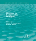 Themes in Geographic Thought (Routledge Revivals) - eBook