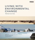 Living with Environmental Change : Waterworlds - eBook