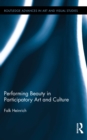 Performing Beauty in Participatory Art and Culture - eBook