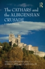 The Cathars and the Albigensian Crusade : A Sourcebook - eBook