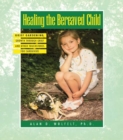 Healing The Bereaved Child - eBook