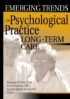Emerging Trends in Psychological Practice in Long-Term Care - eBook
